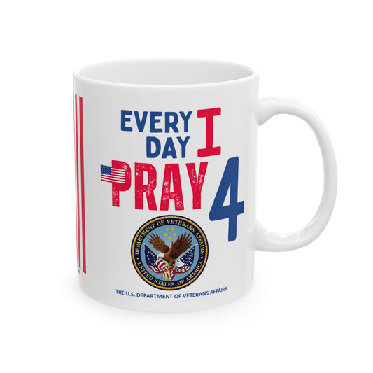 Veterans Affairs - Cabinet - Every Day -  Mug - 11 oz