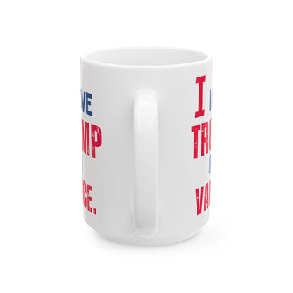 Donald John Trump. - JD Vance - I Love - Mug - 15oz - [209]