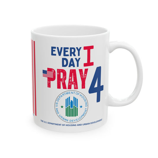 Housing and Urban Development - Cabinet - Every Day -  Mug - 11 oz