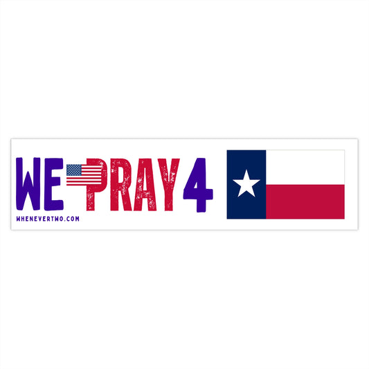 Texas - We Pray - Bumper Sticker - Large