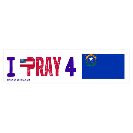 Nevada - I Pray - Bumper Sticker - Large