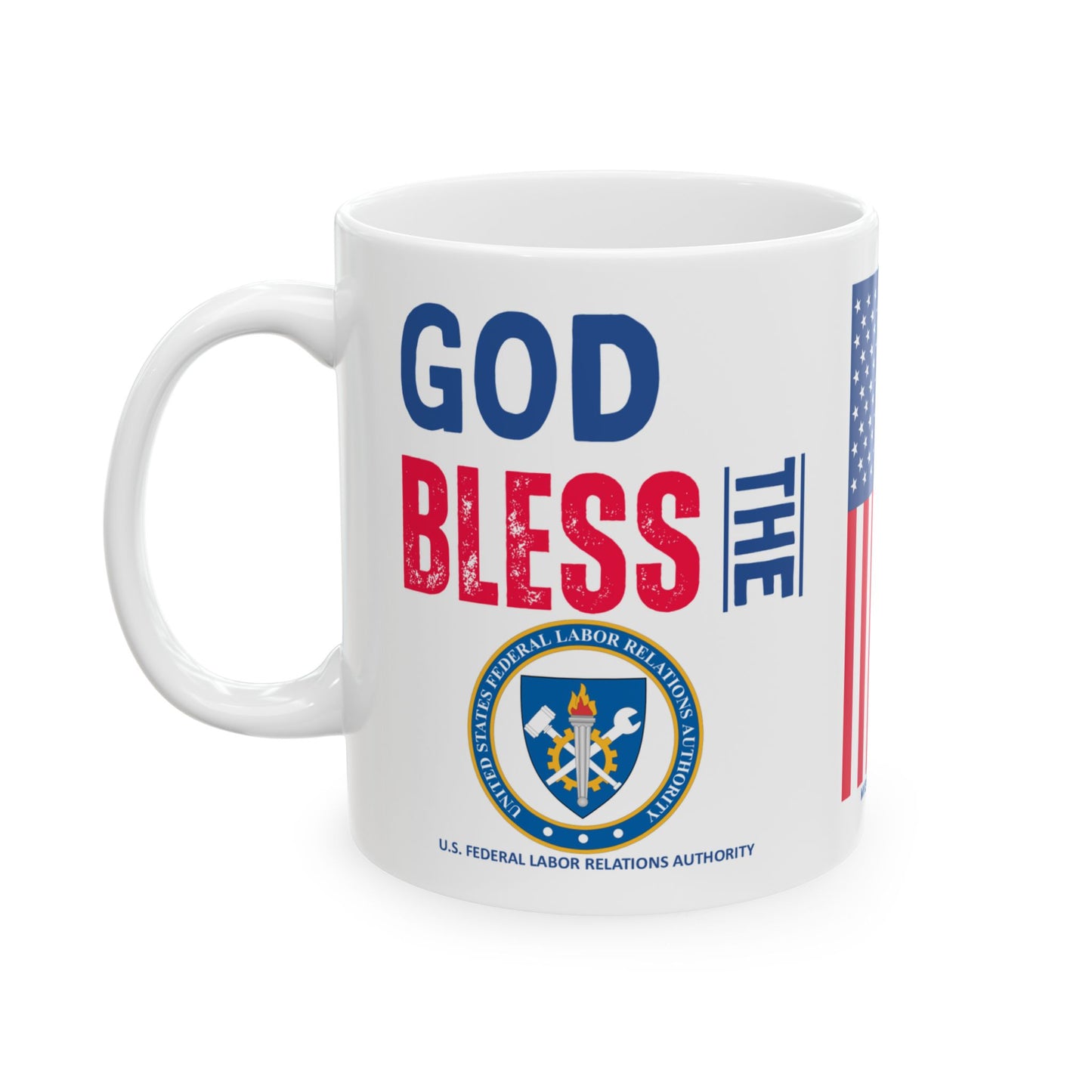 U.S. Federal Labor Relations Authority - Major Agencies - God Bless -  Mug - 11 oz