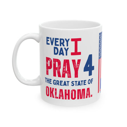 Oklahoma - I Pray For -  Mug - 11 oz