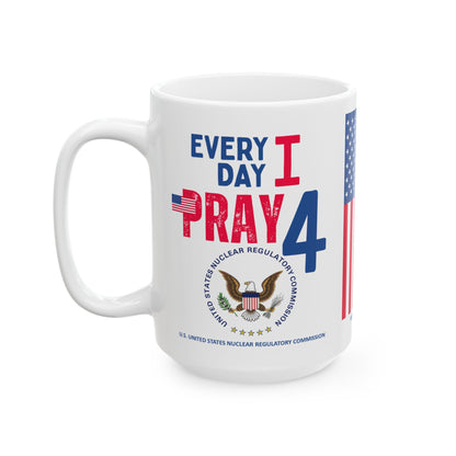 U.S. United States Nuclear Regulatory Commission - Major Agencies - I Pray -  Mug - 15 oz