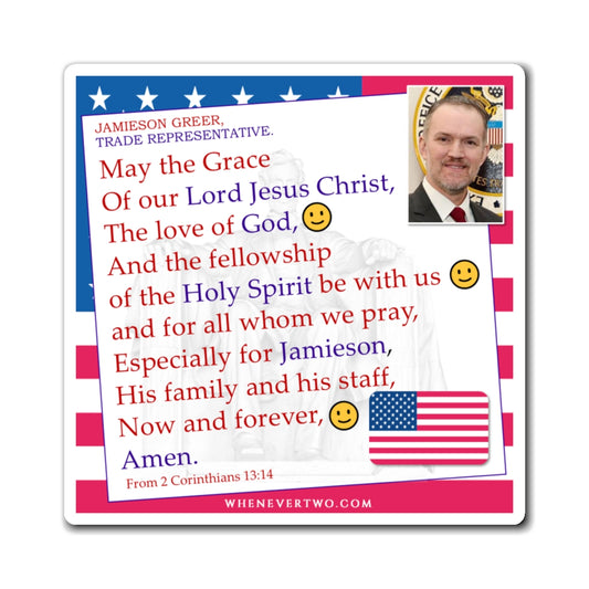 Jamieson Greer - Executive Cabinet Trade Representative - The Benediction Blessing Magnet - 4'' - [132]