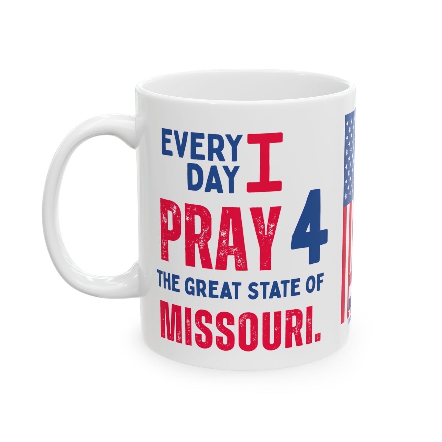 Missouri - I Pray For -  Mug - 11 oz