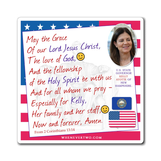 Kelly Ayotte - State Executive Governor New Hampshire - The Benediction Blessing Magnet - 4'' - [288]