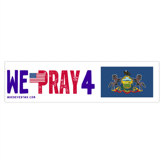 Pennsylvania - We Pray - Bumper Sticker - Large
