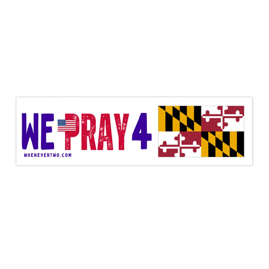 Maryland - We Pray - Bumper Sticker - Regular