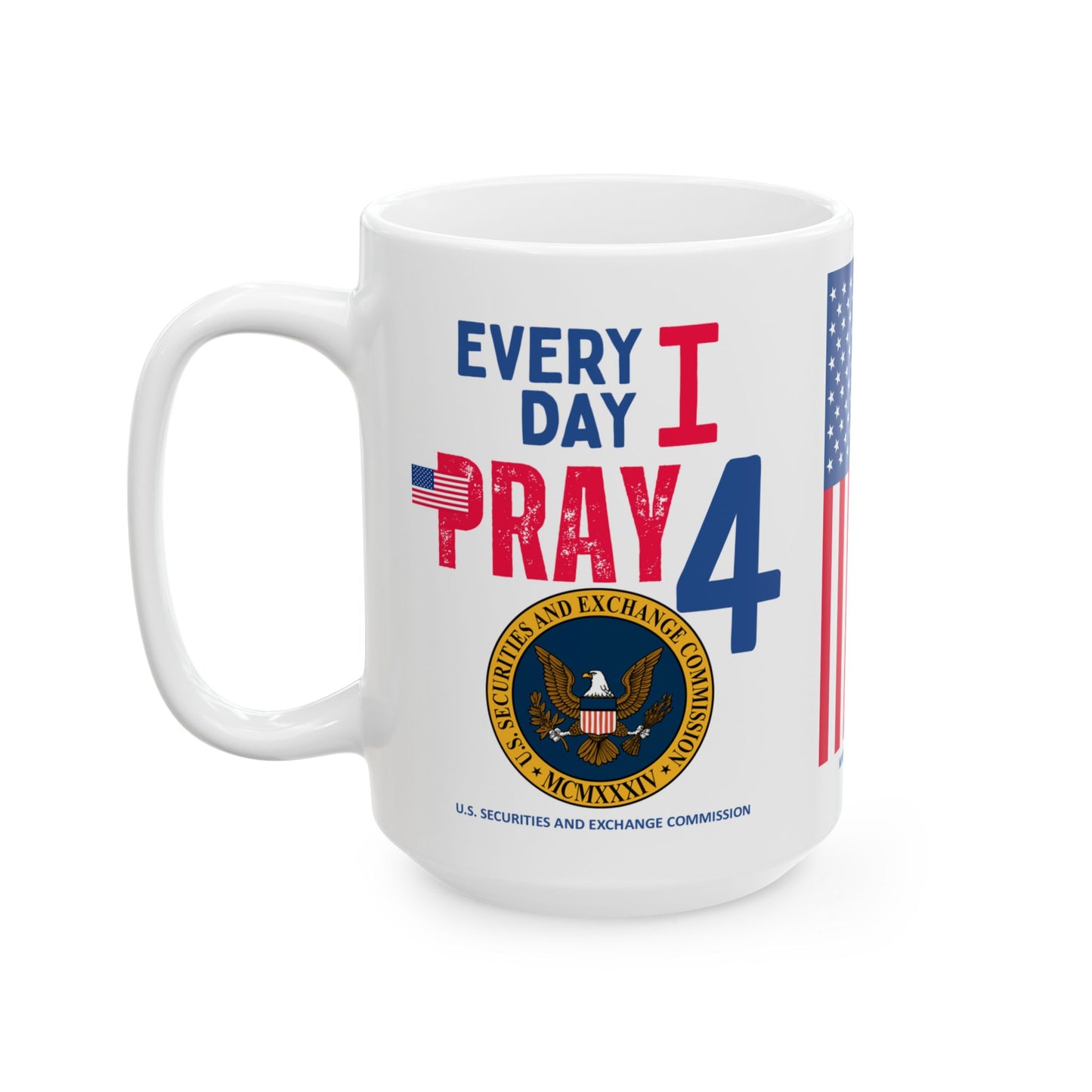 U.S. Securities and Exchange Commission - Major Agencies - I Pray - Mug - 15 oz