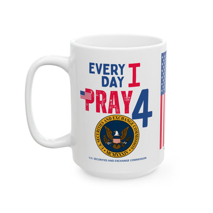 U.S. Securities and Exchange Commission - Major Agencies - I Pray - Mug - 15 oz
