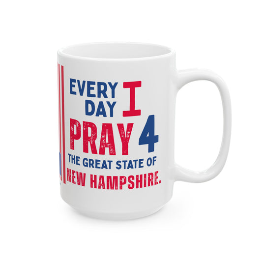 New Hampshire - I Pray For -  Mug - 15 oz