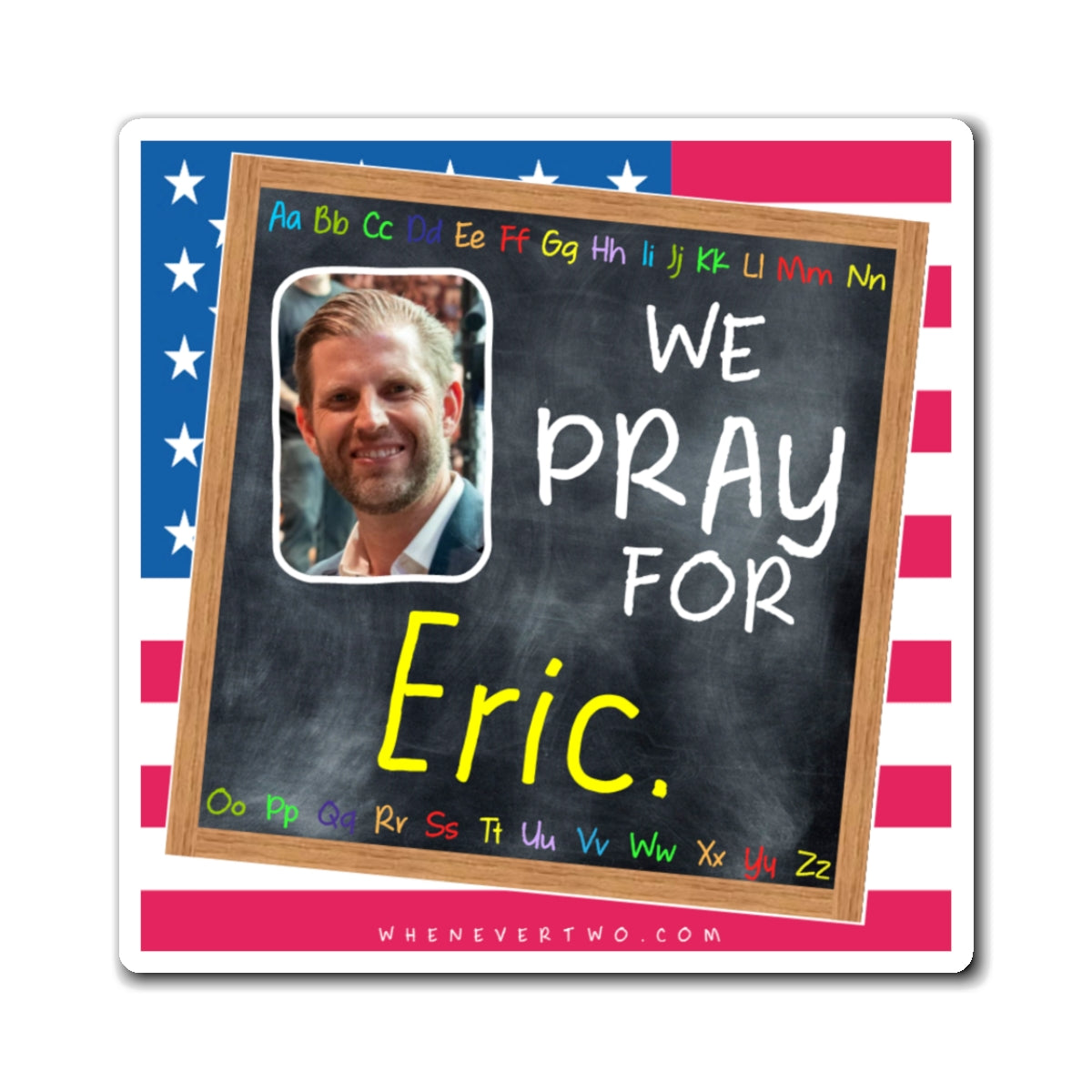 Eric Trump - We The People - The Blackboard Magnet - 3'' - [306]