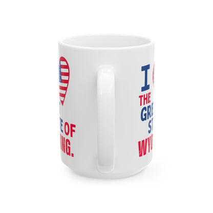 Wyoming - I Love -  Mug - 15 oz