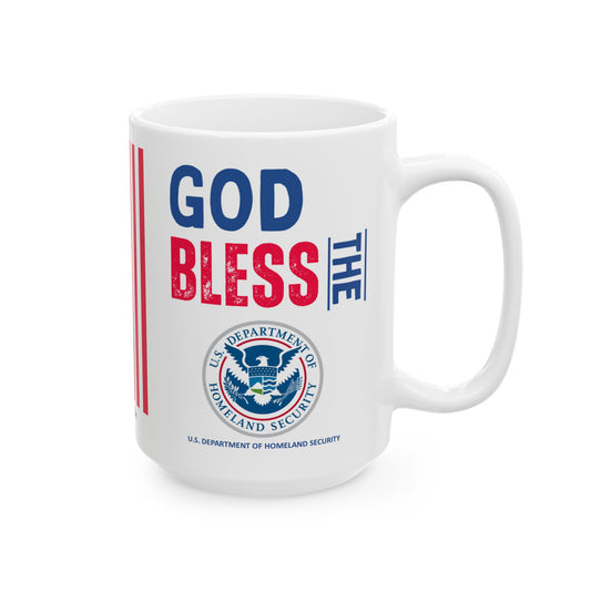 Homeland Security - Cabinet - God Bless -  Mug - 15 oz
