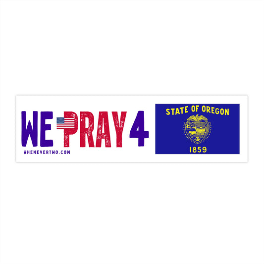 Oregon - We Pray - Bumper Sticker - Regular