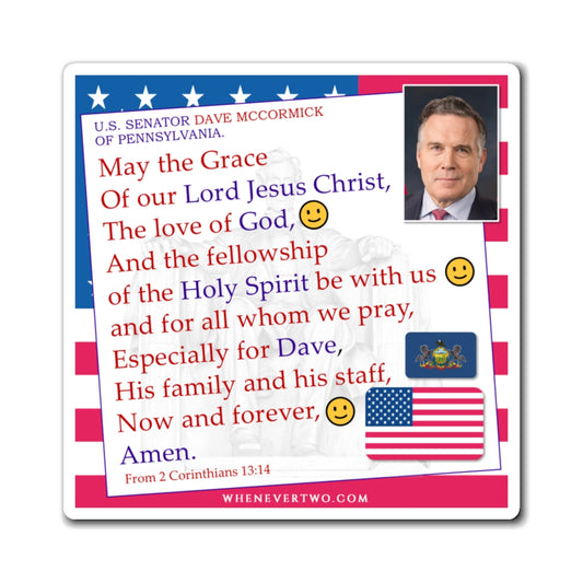 Dave McCormick - Legislative Senator Pennsylvania - The Benediction Blessing Magnet - 4'' - [245]