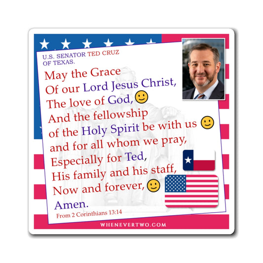 Ted Cruz - Legislative Senator Texas - The Benediction Blessing Magnet - 4'' - [225]