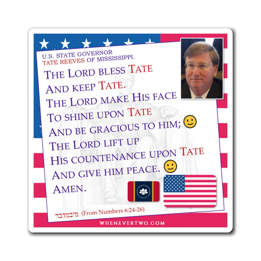Tate Reeves - State Executive Governor Mississippi - The Aaronic Blessing Magnet - 4'' - [283]