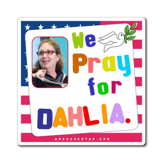 Dahlia - We The People - Noah's Rainbow Magnet - 3'' - [180]