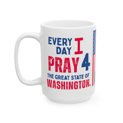 Washington - I Pray For -  Mug - 15 oz