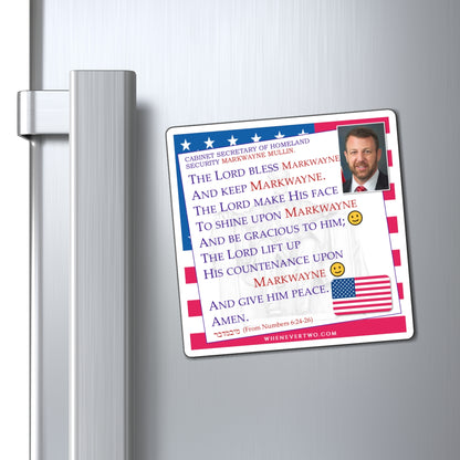 Markwayne Mullin - Executive Cabinet Secretary of Homeland Security - The Aaronic Blessing Magnet - 4'' - [249]