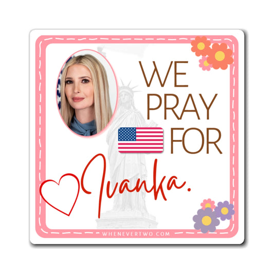 Ivanka Trump - We The People - The Girl Cave Magnet - 3'' - [303]