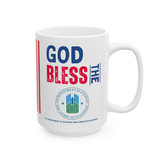 Housing and Urban Development - Cabinet - God Bless -  Mug - 15 oz