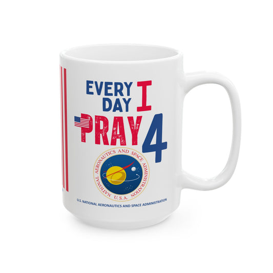 U.S. National Aeronautics and Space Administration - Major Agencies - I Pray -  Mug - 15 oz