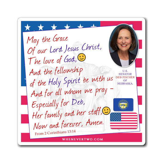 Deb Fischer - Legislative Senator Nebraska - The Benediction Blessing Magnet - 4'' - [229]