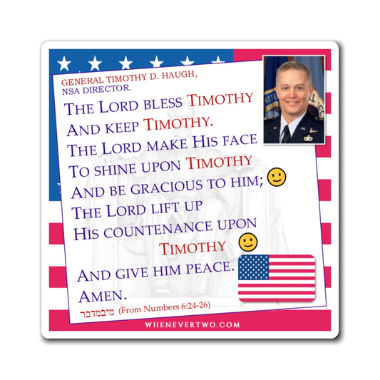 General Timothy D. Haugh - Executive Cabinet NSA Director - The Aaronic Blessing Magnet - 4'' - [111]