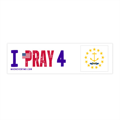 Rhode Island - I Pray - Bumper Sticker - Regular