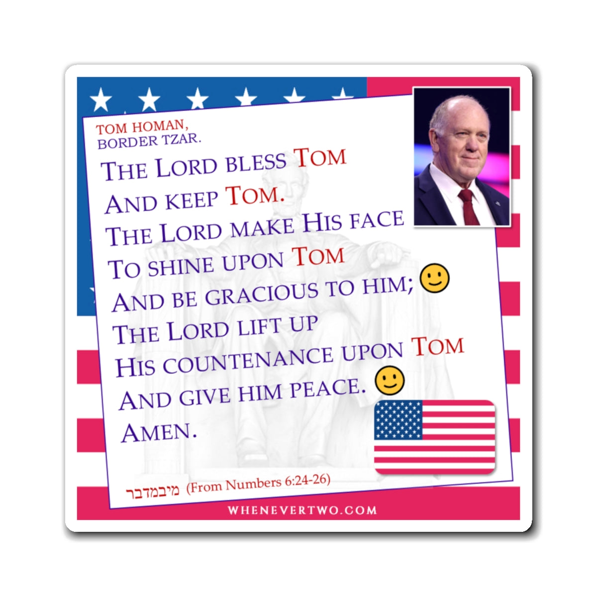 Tom Homan - Executive Cabinet Border Tzar - The Aaronic Blessing Magnet - 4'' - [113]