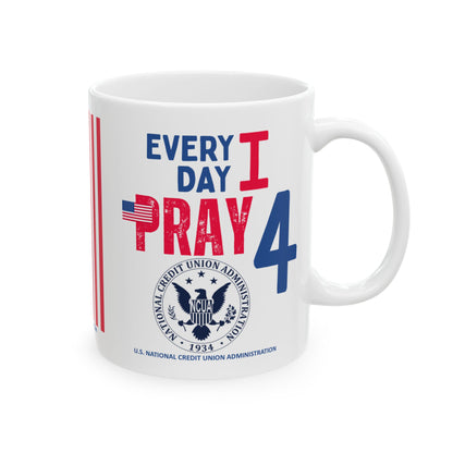 U.S. National Credit Union Administration - Major Agencies - I Pray -  Mug - 11 oz
