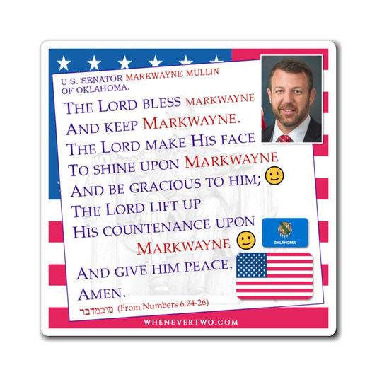 Markwayne Mullin - Legislative Senator Oklahoma - The Aaronic Blessing Magnet - 4'' - [249]
