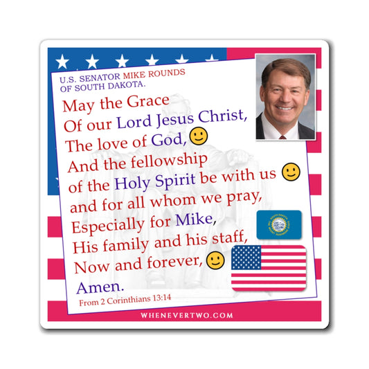 Mike Rounds - Legislative Senator South Dakota - The Benediction Blessing Magnet - 4'' - [254]