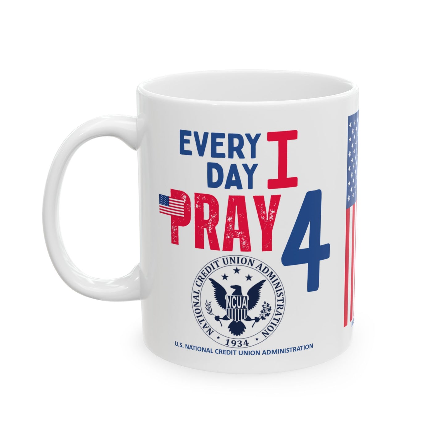U.S. National Credit Union Administration - Major Agencies - I Pray -  Mug - 11 oz