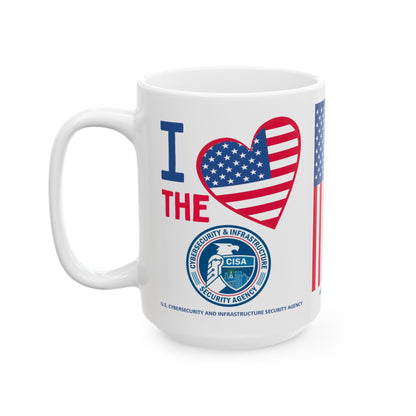 U.S. Cybersecurity and Infrastructure Security Agency - Major Agencies - I Love - Mug - 15 oz