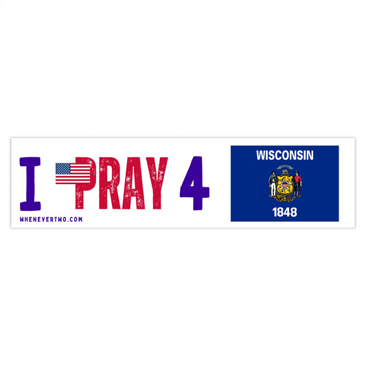 Wisconsin - I Pray - Bumper Sticker - Large