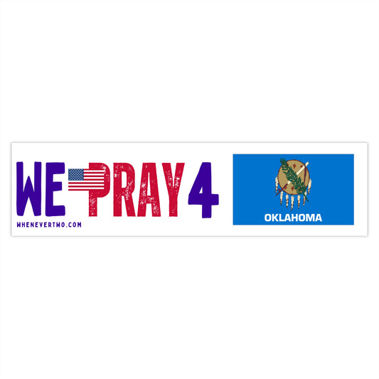 Oklahoma - We Pray - Bumper Sticker - Large