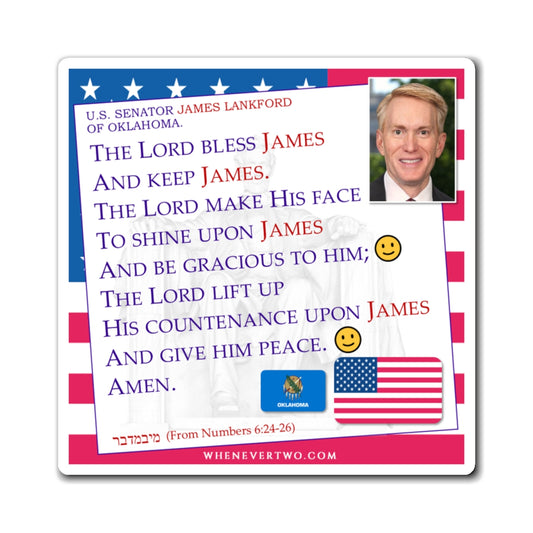 James Lankford - Legislative Senator Oklahoma - The Aaronic Blessing Magnet - 4'' - [240]