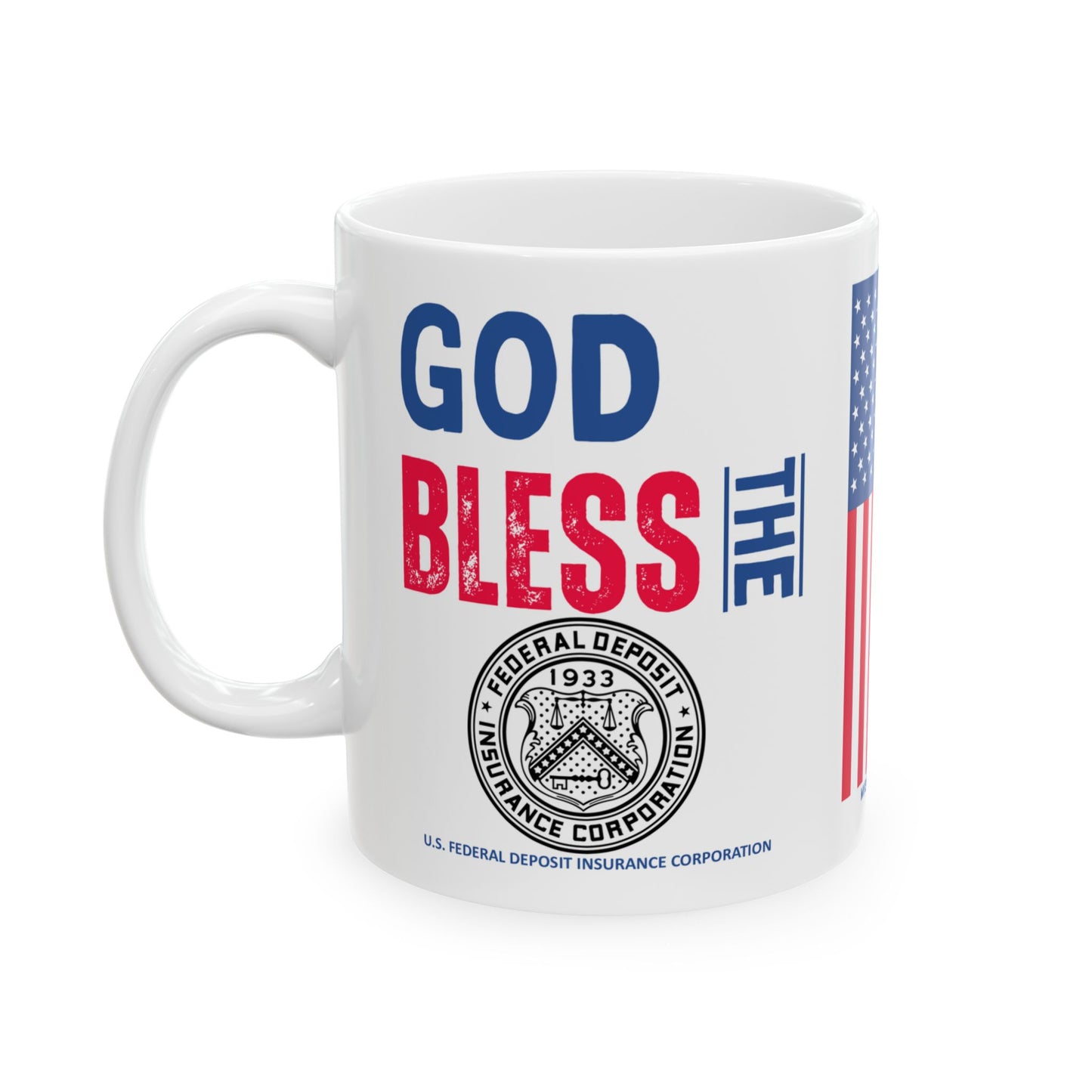 U.S. Federal Deposit Insurance Corporation - Major Agencies - God Bless -  Mug - 11 oz