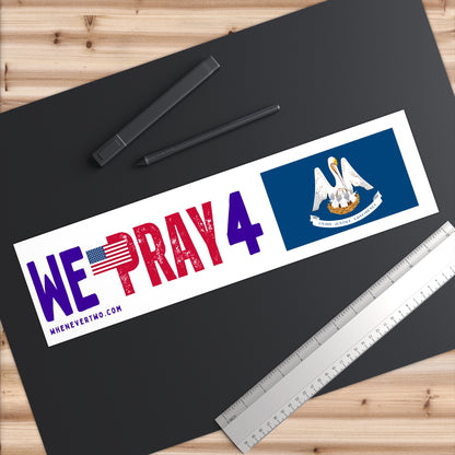 Louisiana - We Pray - Bumper Sticker - Large