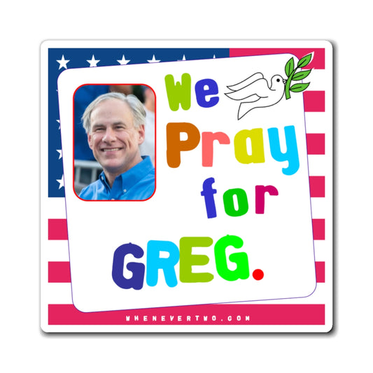 Greg Abbott - State Executive Governor Texas - Noah's Rainbow Magnet - 3'' - [295]