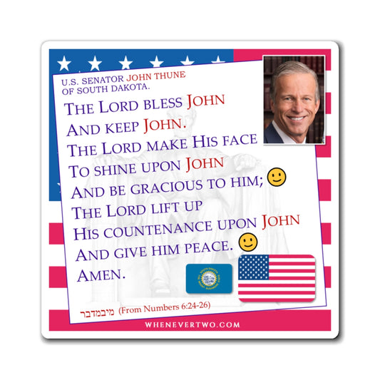 John Thune - Legislative Senator South Dakota - The Aaronic Blessing Magnet - 4'' - [260]