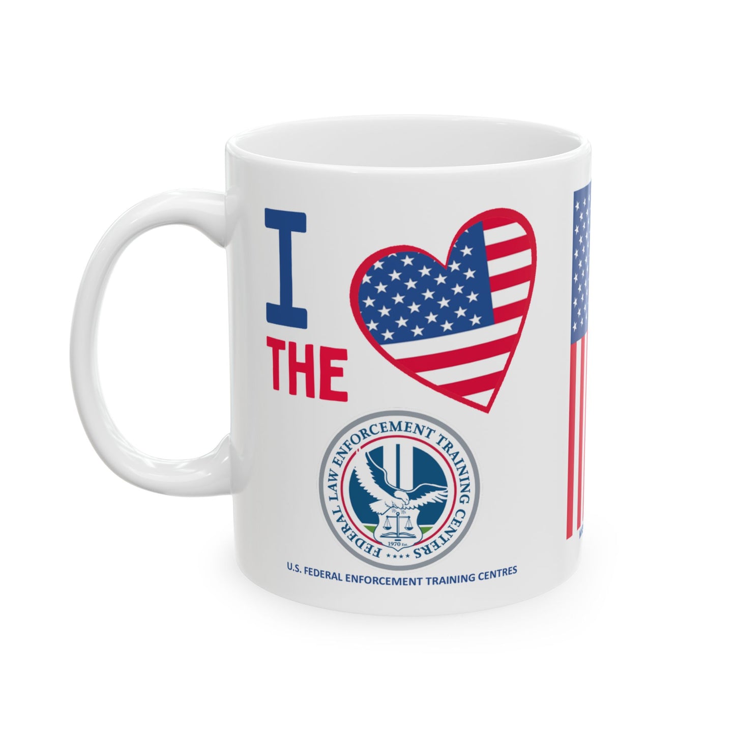 U.S. Federal Enforcement Training Centres - Major Agencies - I Love - Mug - 11 oz