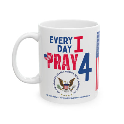 U.S. United States Nuclear Regulatory Commission - Major Agencies - I Pray -  Mug - 11 oz