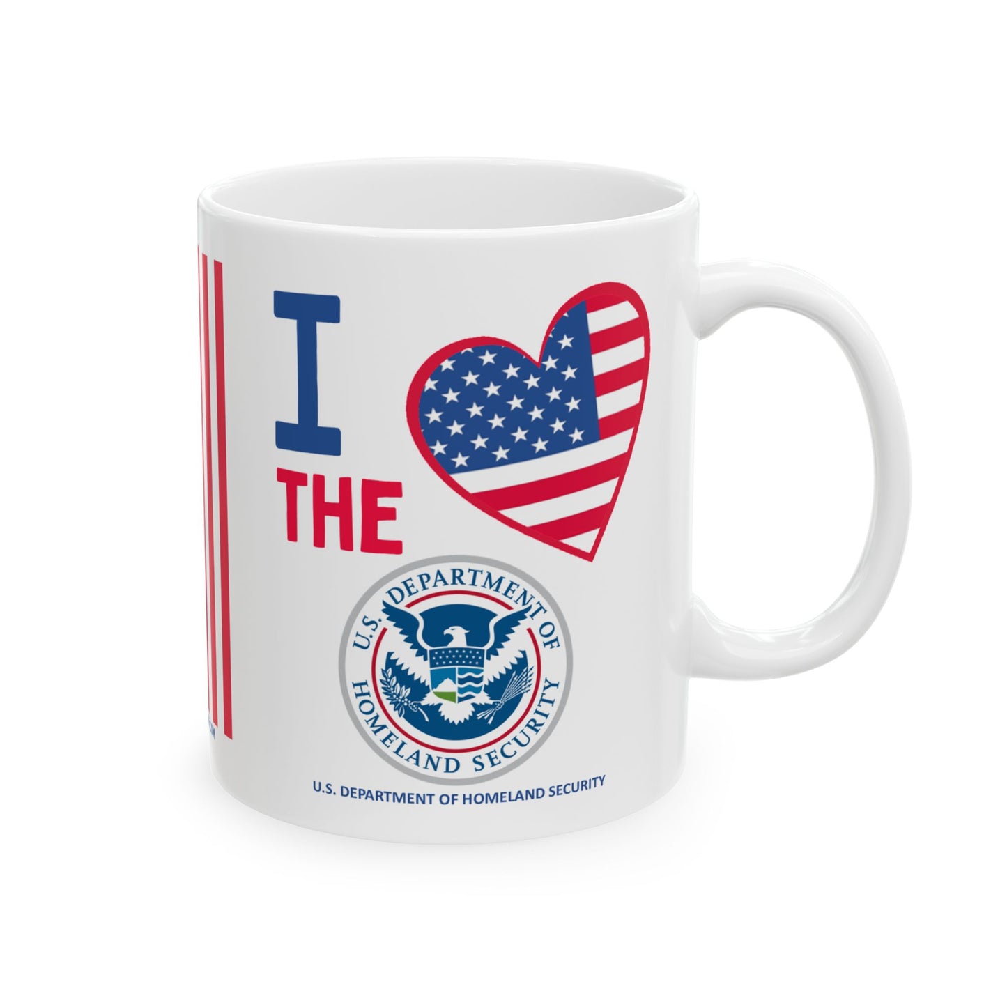 Homeland Security - Cabinet - I Love -  Mug - 11 oz