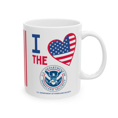Homeland Security - Cabinet - I Love -  Mug - 11 oz