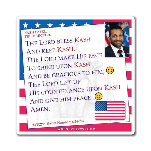 Kash Patel - Executive Cabinet FBI Director - The Aaronic Blessing Magnet - 4'' - [110]